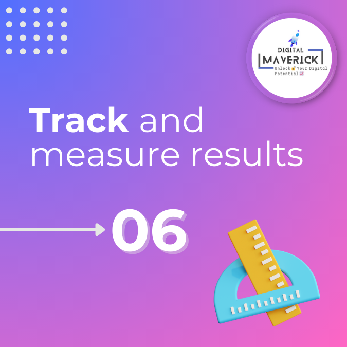 06. Track and measure results